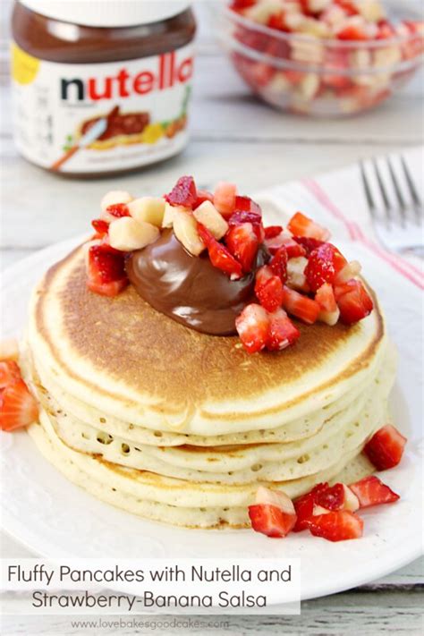 Fluffy Pancakes with Nutella and Strawberry-Banana Salsa - Spread the Happy! | Love Bakes Good Cakes