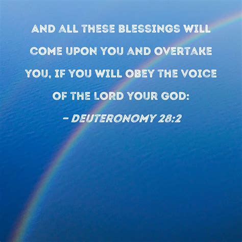 Deuteronomy 28:2 And all these blessings will come upon you and ...