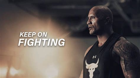 Dwayne Johnson Motivation Video - KEEP ON FIGHTING