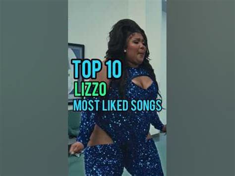 Top 10 Lizzo's Most Liked Songs #lizzo - YouTube