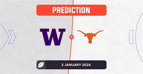 Washington vs Texas Prediction and Tips - 2 January 2024