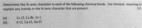 Solved Determine the % ionic character in each of the | Chegg.com