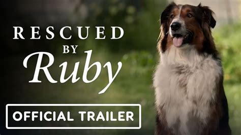 Rescued By Ruby - Official Trailer (2022) Grant Gustin - YouTube