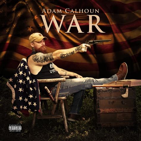 Adam Calhoun - War Lyrics and Tracklist | Genius