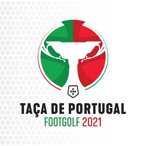 TAÇA DE PORTUGAL 2021 – Federação Portuguesa de FootGolf