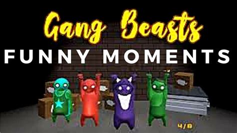 Gang Beasts Funny Moments - YouTube