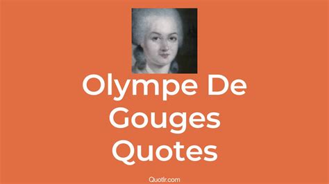 7+ Olympe De Gouges Quotes and Sayings