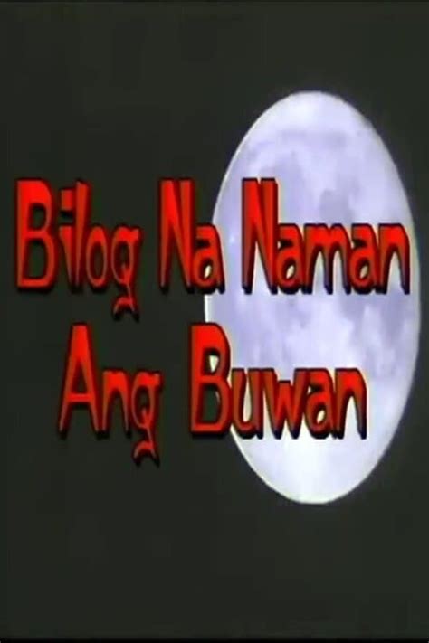 Bilog Na Naman Ang Buwan (1995) - Posters — The Movie Database (TMDB)