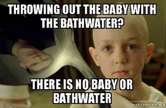 Don't Throw the Baby Out With the Bathwater – Meaning, Origin and Usage - English-Grammar ...