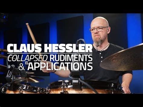 Claus Hessler: Collapsed Rudiments & Applications - FULL DRUM LESSON (Drumeo) - YouTube | Drum ...