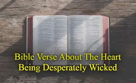 45+Bible Verse About The Heart Being Desperately Wicked - KJV