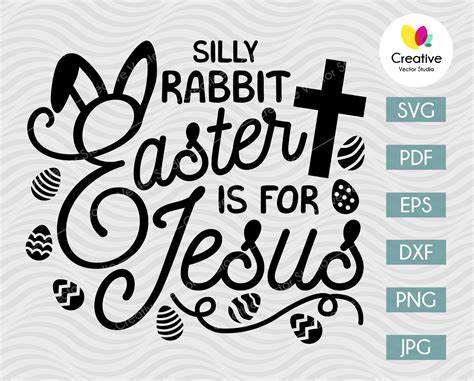 Silly Rabbit Easter is for Jesus SVG | Creative Vector Studio