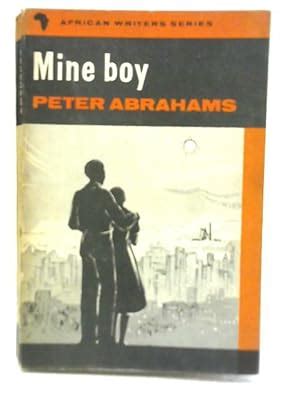 Mine Boy by Abrahams Peter - AbeBooks