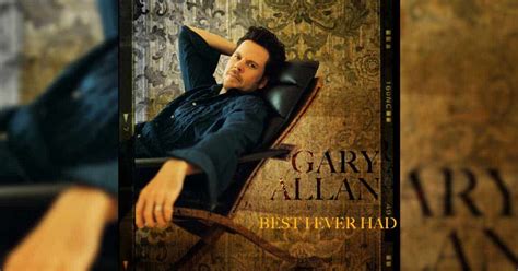 Why is Gary Allan's Cover of Best I Ever Had So Heartfelt