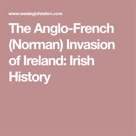 The Anglo-French (Norman) Invasion of Ireland: Irish History | Irish history, Ireland, Irish