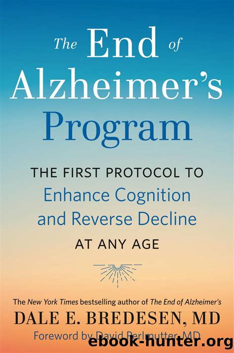 The End of Alzheimer's Program by Dale Bredesen - free ebooks download