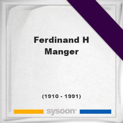 Ferdinand H Manger *80 (1910 - 1991) - The Grave [en]