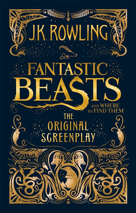 Fantastic Beasts and Where to Find Them: The Original Screenplay by J.K ...