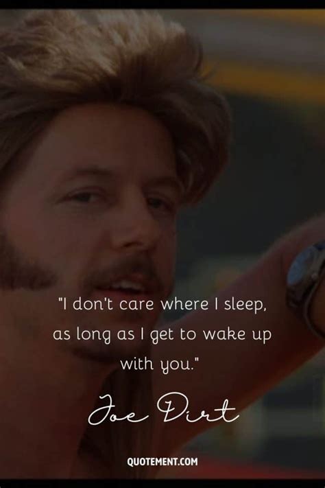 50 Joe Dirt Quotes That Will Make Your Day Dirtier