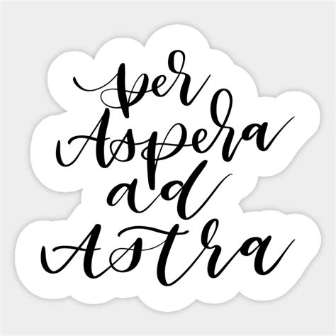 Per Aspera ad Astra - Latin - Sticker | TeePublic