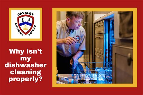 Why isn’t my dishwasher cleaning properly? — Cavalry Appliance Service