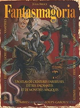 Fantasmagoria (French Edition) used copy by Julia Bruce: 9782753203273