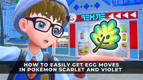 How to Easily Get Egg Moves in Pokémon Scarlet and Violet (Breeding and Mirror Herb Guide ...