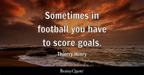 Thierry Henry Quotes - BrainyQuote