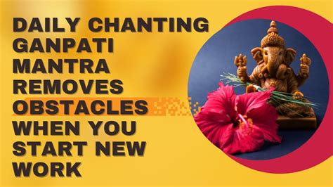 Daily Chanting Ganpati Mantra Removes Obstacles When You Start New Work - YouTube