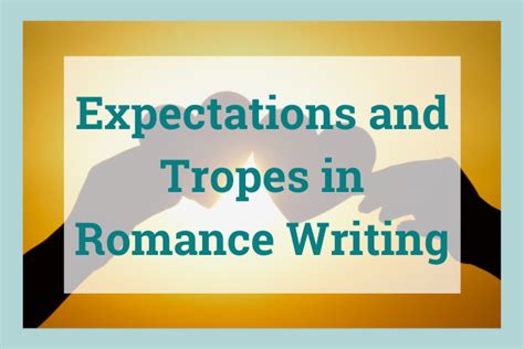 Romantic Tropes: Guide to Help Romance Novel Writers