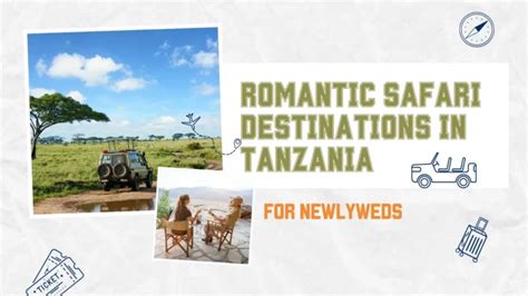 Romantic Safari Destinations in Tanzania for Newlyweds - 2024