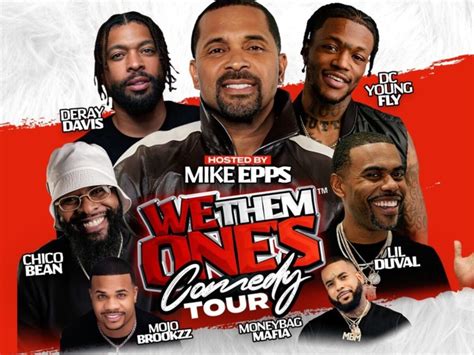 We Them Ones Comedy Tour: Mike Epps, Lil Duval, Deray Davis, DC Young ...