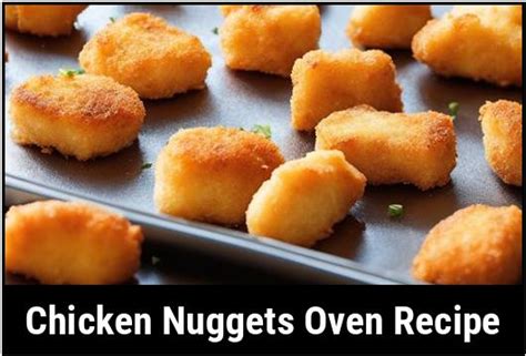 The Ultimate Guide To Perfectly Crispy Chicken Nuggets - Oven Recipe