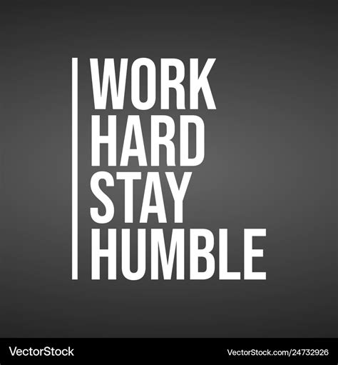 Work hard stay humble life quote with modern Vector Image