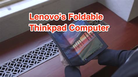 New Foldable Thinkpad Laptop from Lenovo.