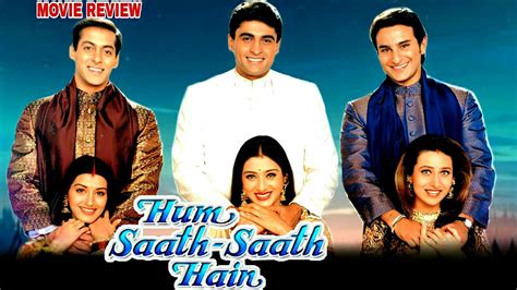 Hum Saath Saath Hain 1999 Hindi Movie Review | Salman Khan | Saif Ali Khan | Mohnish Bahl | Tabu ...