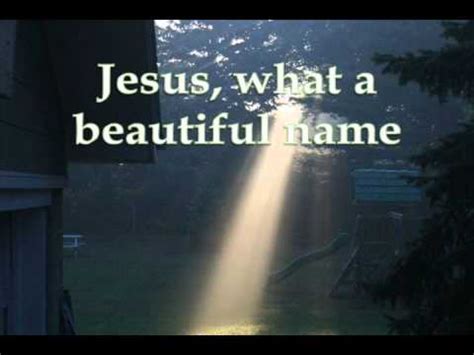 Jesus What A Beautiful Name - YouTube