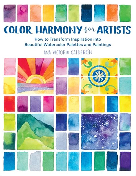 Color Harmony for Artists by Ana Victoria Calderón | Quarto At A Glance | The Quarto Group