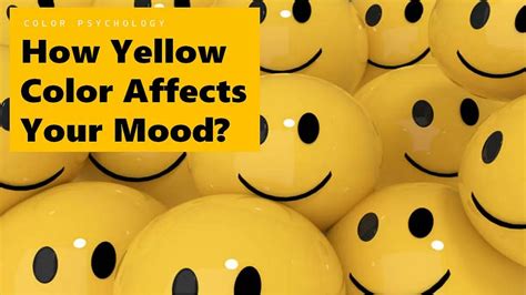 Color Psychology: How Yellow Color Affects Your Mood?