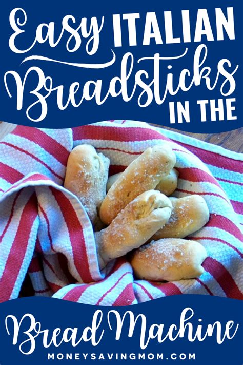 Easy Italian Breadsticks in the Bread Machine | Money Saving Mom® in 2021 | Easy italian ...