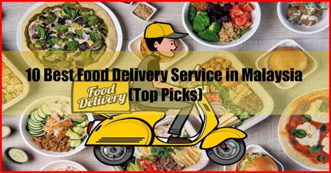 10 Best Food Delivery Service in Malaysia (Top Picks)