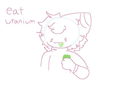 i eated the uranium by Spirelx on DeviantArt