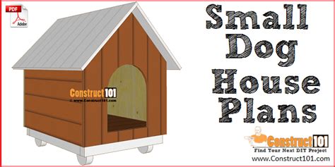 Small Dog House Plans - Step-By-Step - Free Download - Construct101