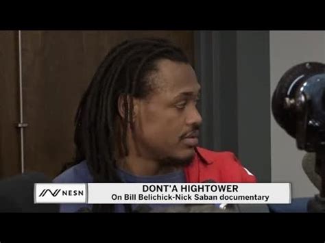 Dont'a Hightower On Bill Belichick-Nick Saban Documentary :: GentNews