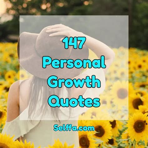 147 Personal Growth Quotes - SELFFA