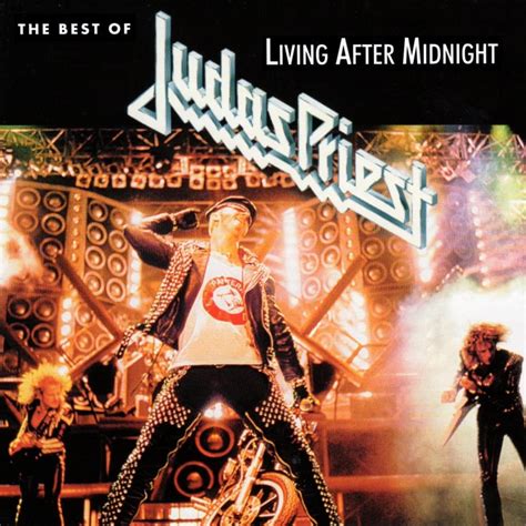 Judas Priest - Living After Midnight: The Best Of Lyrics and Tracklist ...