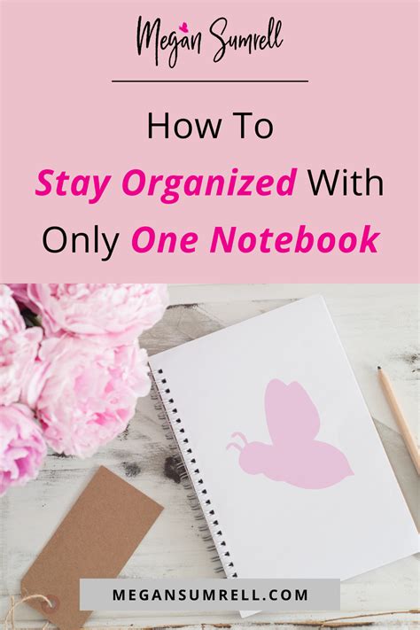 How To Stay Organized With Only One Notebook | Megan Sumrell