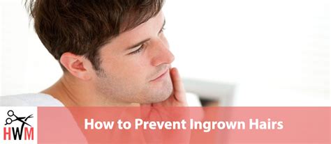 How to Prevent Ingrown Hairs? Ultimate Guide - Hair World Magazine