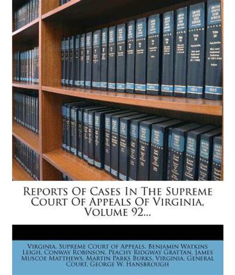 Reports of Cases in the Supreme Court of Appeals of Virginia, Volume 92...: Buy Reports of Cases ...