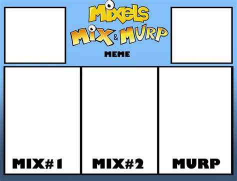 Mixels`s Mix and Murp Meme by rizegreymon22 on DeviantArt